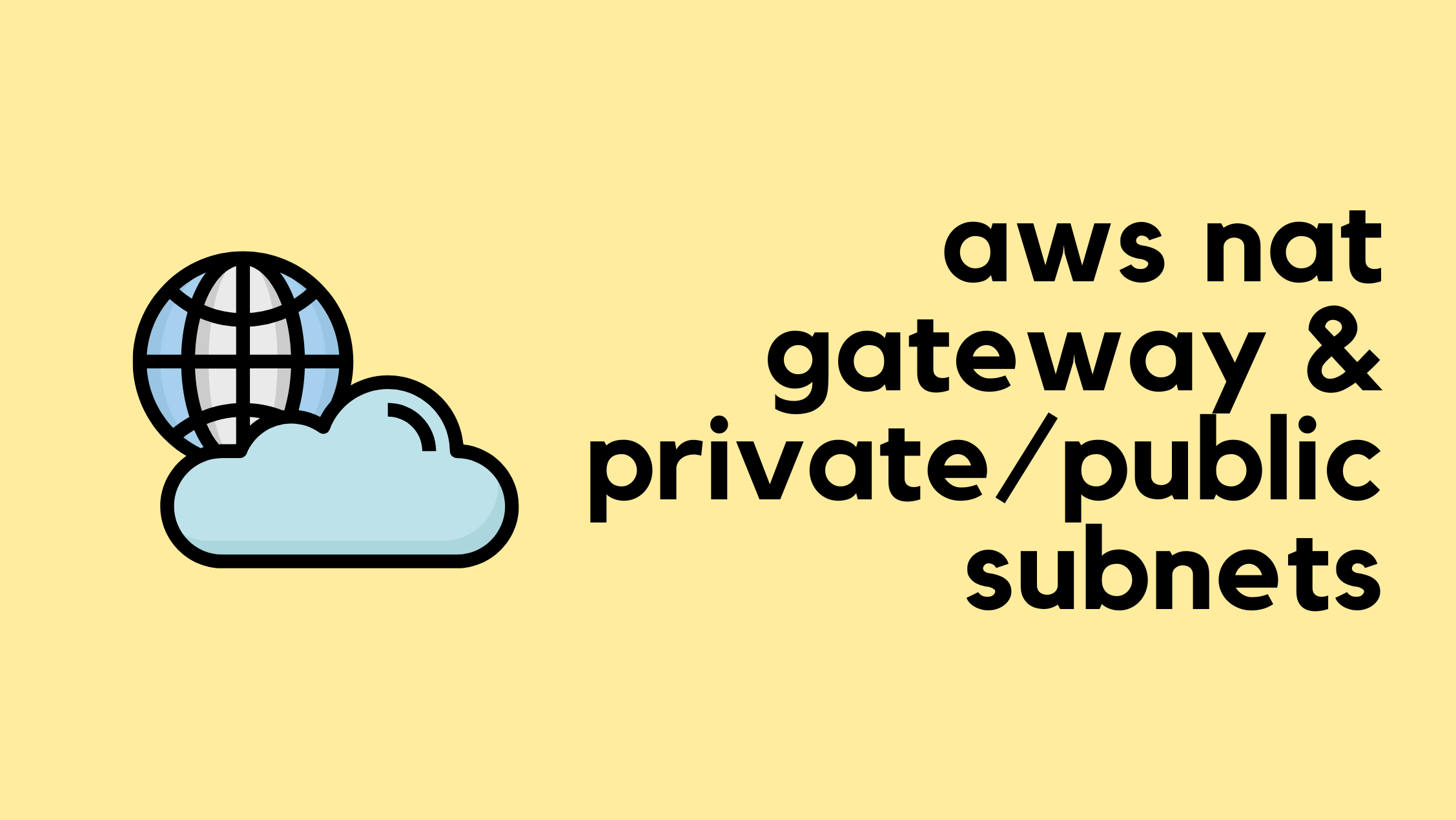 AWS NAT Gateway and Private/Public Subnets