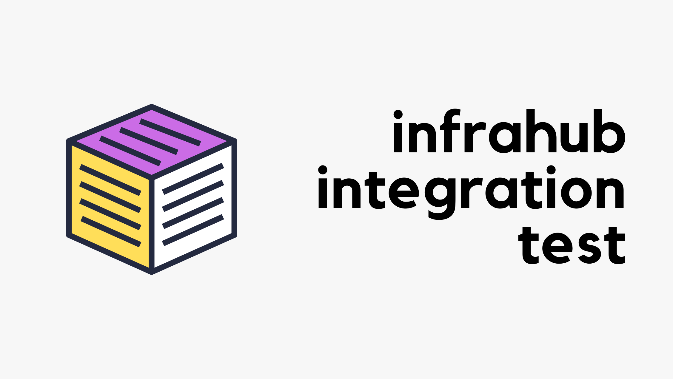 Integration Testing in Infrahub - Validate Your Automation in Real Environments