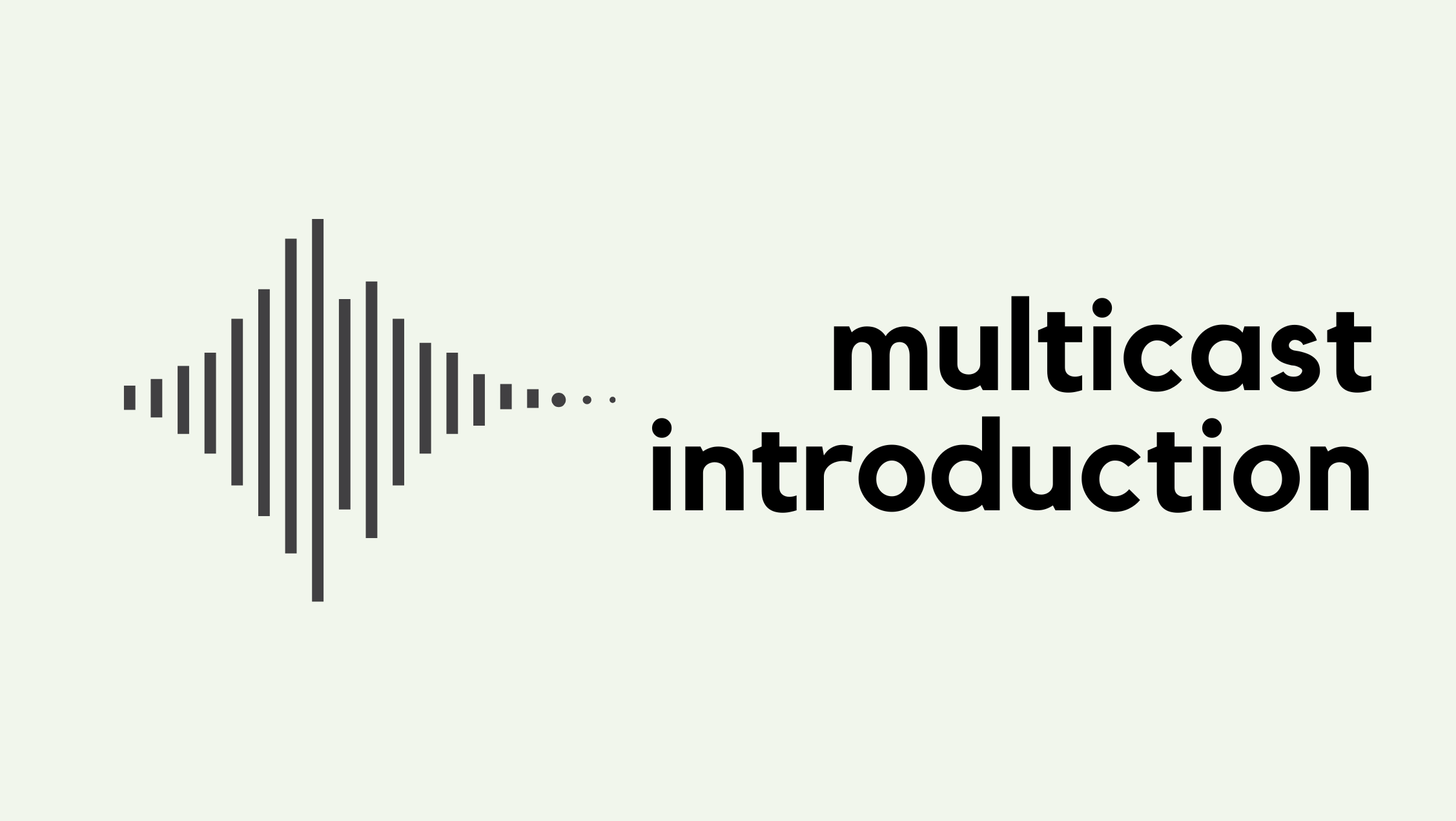 Multicast Introduction (I)