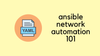 Ansible Network Automation 101