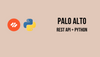 Palo Alto REST API with Python