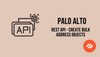 Palo Alto Create Bulk Address Objects using REST API + Python