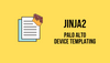 Jinja2 Templating Use Case with Palo Alto