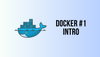 Docker Series #1: Hello Docker