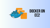 How to Run Docker Containers in AWS EC2 Instances?