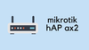 MikroTik hAP ax2 Initial Impressions and Review