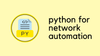 Python for Network Automation