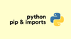 Python - Importing Modules and PIP (VIII)