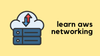 AWS Networking Fundamentals for Beginners