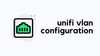 Configuring VLANs on UniFi Switches