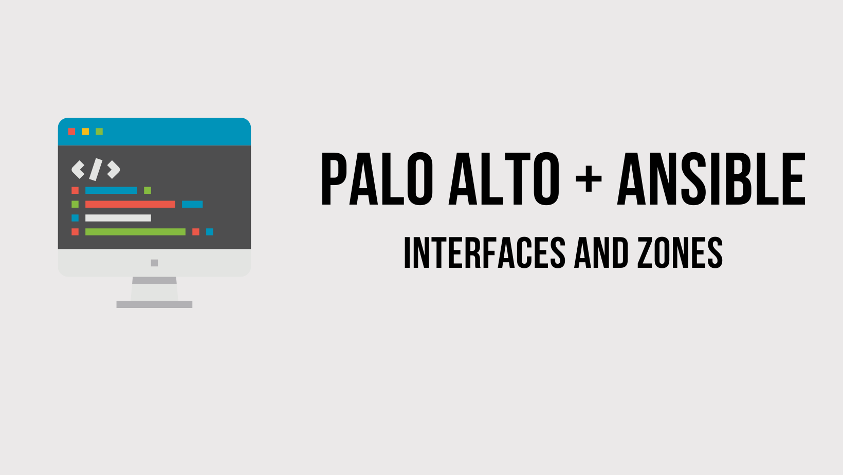 Palo Alto Ansible Example Interfaces and Zones