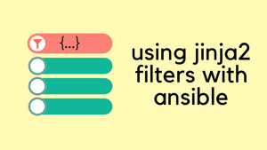 How to Use Jinja2 Filters in Ansible