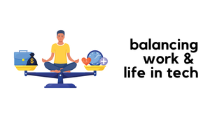 Take a Break - Balancing Work and Life in Tech