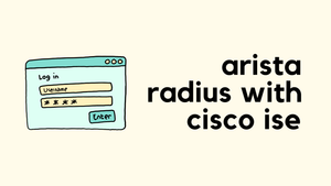 Arista Radius Administrator Login with Cisco ISE